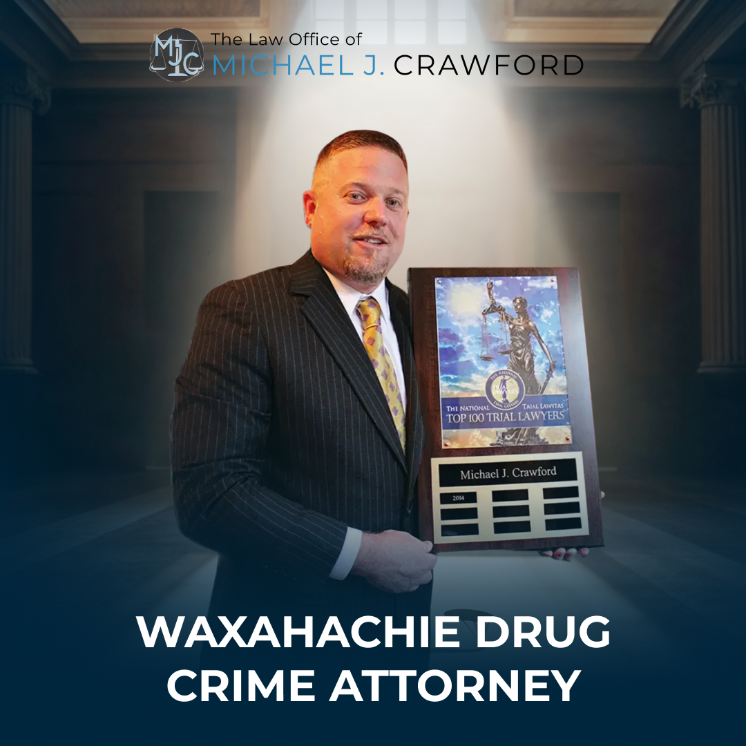 Waxahachie Drug Crime Attorney | The Law Office of Michael J. Crawford